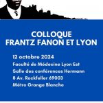 Frantz Fanon à Lyon les 11 et 12 octobre 2024