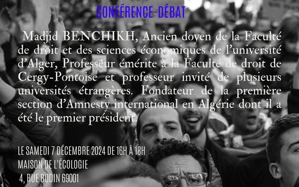 Conférence Débat Madjid Benchikh samedi 7 décembre à Lyon