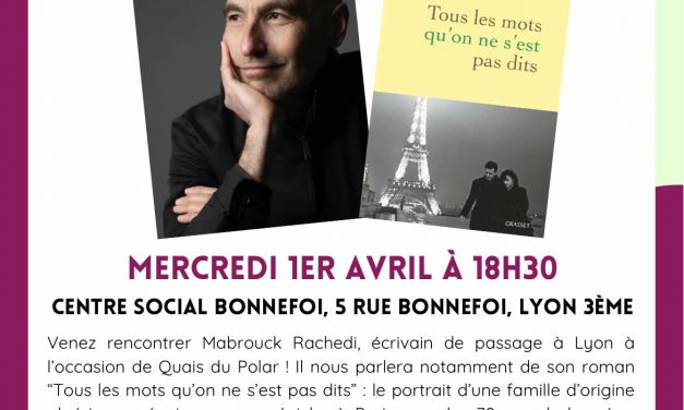 L’écrivain Mabrouck RACHEDI au CS Bonnefoi, Lyon le 1er avril