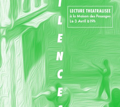 Représentation Théâtrale de Silences de Yamna Sahli le 4 avril à Lyon